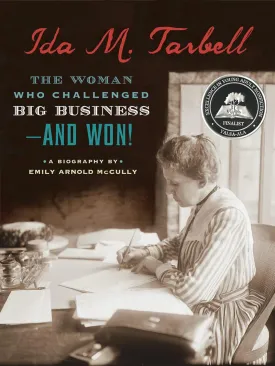 Ida M. Tarbell: The Woman Who Challenged Big Business--and Won! Hardcover  Illustrated, July 8, 2014